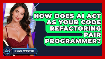 How Does AI Act As Your Code Refactoring Pair Programmer? - Learning To Code With AI