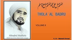 Sholawat Habib Syech : Thola'al Badru - vol6 + Lirik/Syair  - Durasi: 7:29. 