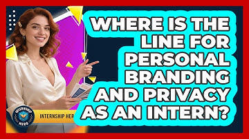 Where Is The Line For Personal Branding And Privacy As An Intern? - Internship Hero