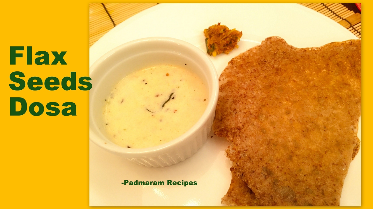 Healthy Flax Seeds Dosa/ Crepes Recipe flaxseedsdosa flaxseedsrecipes