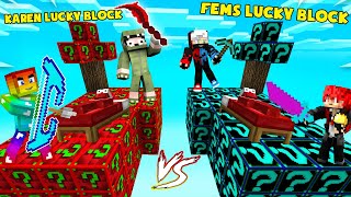 MINI GAME : KAREN VS FEMS LUCKY BLOCK BEDWARS ** ĐỒ VIP AI NGỜ GẶP ĐỒ SIÊU VIP ??