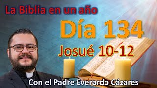 Día 134. Josué 10-12