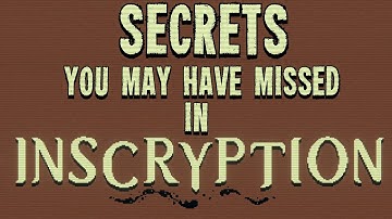 Some Secrets, Easter Eggs, Details, and Achievements you might have missed in Inscryption