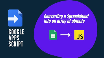 Google Apps Script - Converting a Spreadsheet into an Array of Objects