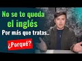 ¿Porqué NO se te queda el inglés? Que hacer