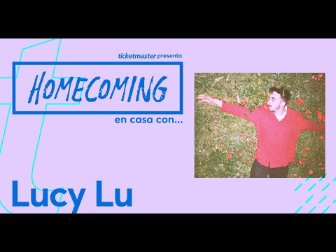 Ticketmaster HOMECOMING: En casa con... ¡Lucy Lu!