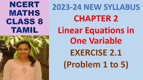 CLASS 8 MATHS CBSE NCERT IN TAMIL : CHAPTER 2: LINEAR EQUATIONS: EXERCISE 2.1 Q1-5|2023-24 SYLLABUS
