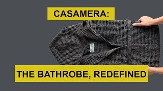 CASAMERA: THE BATHROBE, REDEFINED | IndieKickZone *