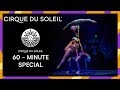 60   MIN SPECIAL  Cirque du Soleil  ALEGRA BAZZAR ECHO
