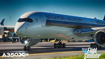Amsterdam - Singapore Full Flight | Singapore Airlines Airbus A350 | MSFS 2020