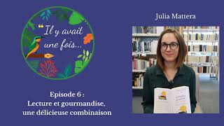 Lecture et gourmandise, une délicieuse combinaison avec Julia Mattera