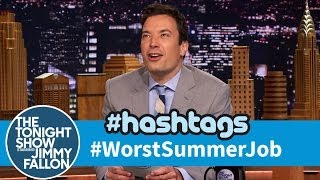 Hashtags: #WorstSummerJob