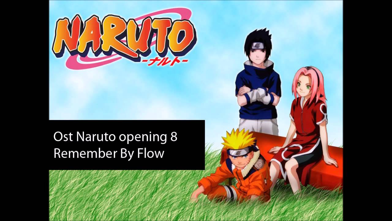Ost Naruto Opening 8 Remember By Flow Youtube