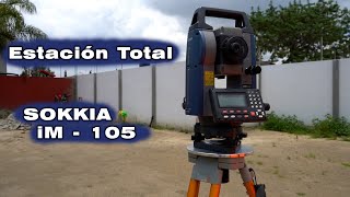 CÓMO MEDIR UN TERRENO CON ESTACIÓN TOTAL SOKKIA iM 105 (1/2) | TOPOGRAFÍA