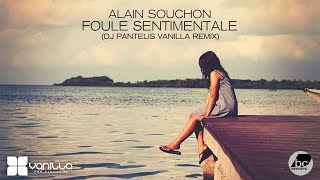 Alain Souchon - Foule Sentimentale (DJ Pantelis Vanilla Remix) chords