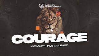 Courage (Part 2) || Reverend Ori Olopade || Morning