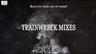 Trainwreck mixes