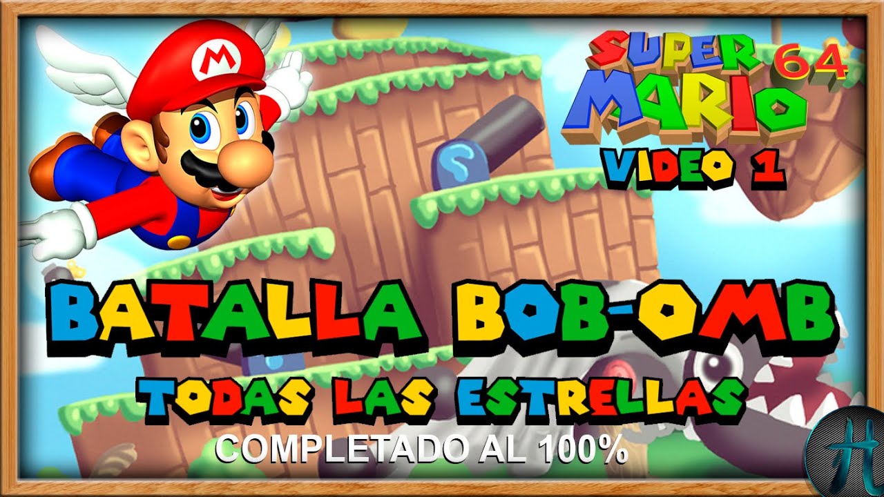 ●🟥SUPER MARIO 64 - Batalla Bob-Omb #MUNDO-1# (Completado Al 100%)