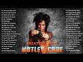 🔥 Motley Crue Greatest Hits Full Album |  Motley Crue Best Songs Collection  80s 90s