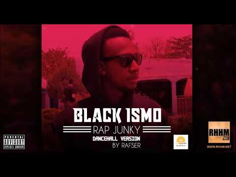 BLACK ISMO - RAP JUNKY (DANCEHALL VERSION) (2019)