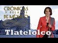 Crónicas y relatos de México - Tlatelolco (06/02/2014)