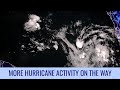 More Hurricane activity on the way - October 15, 2023