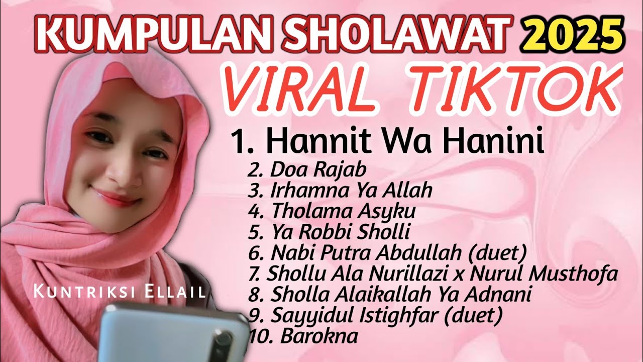 KUMPULAN SHOLAWAT 2025 VIRAL TIKTOK - Album Sholawat Nabi Penyejuk Hati - Kuntriksi Ellail