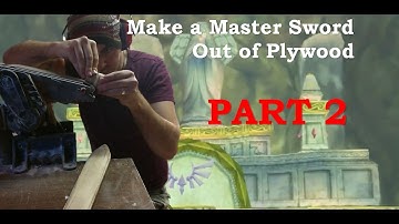 Make the Master Sword out of Plywood - Part 2