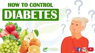 How to Control Diabetes | Causes, Types, Remedies, Food | Fitness Forecast Health Tips | 2020