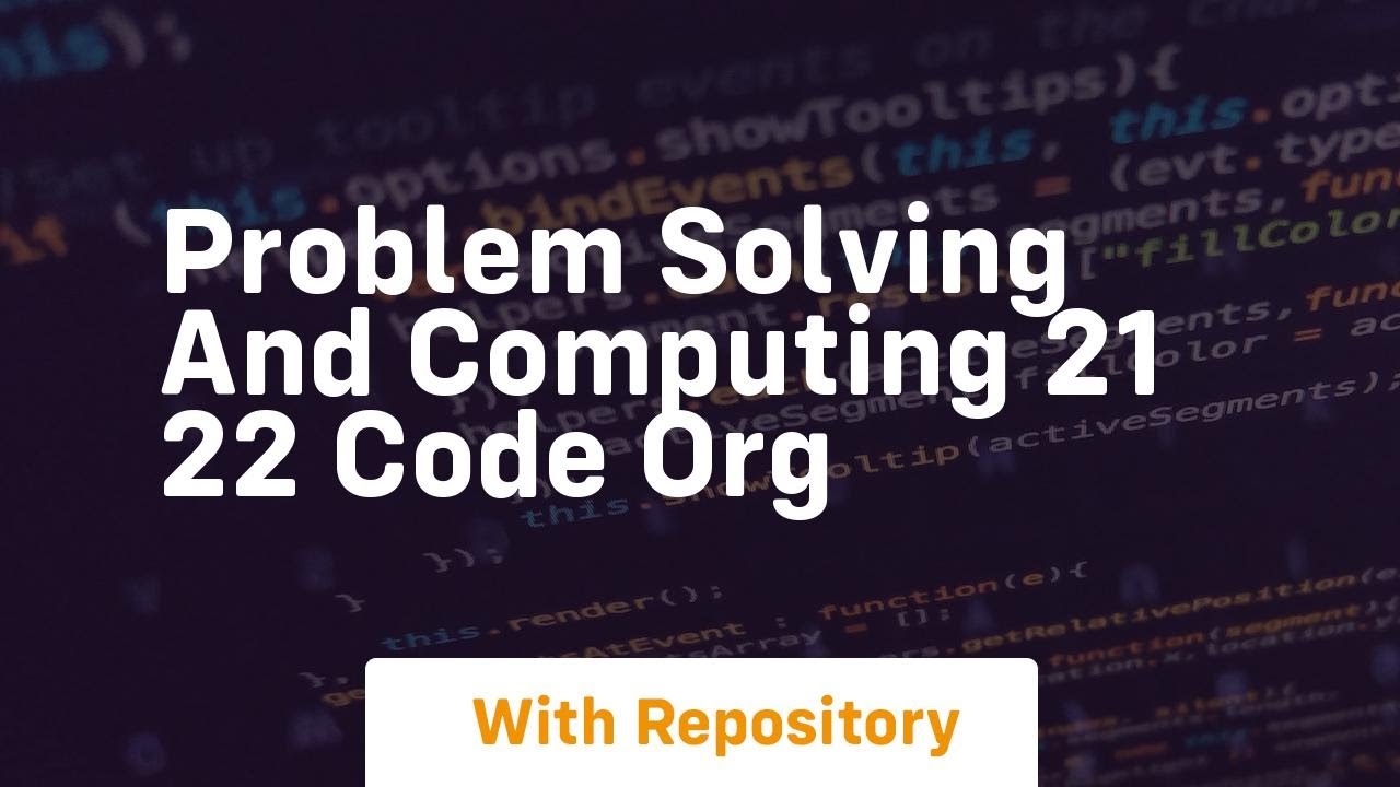 Problem Solving and Computing 21 22 Code org - YouTube
