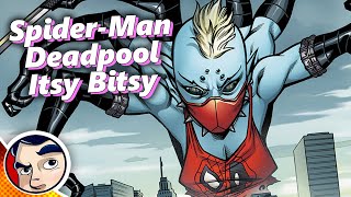 SpiderMan & Deadpool's Bizarre Cloned Child 'Itsy Bitsy'  Full Story From Comicstorian