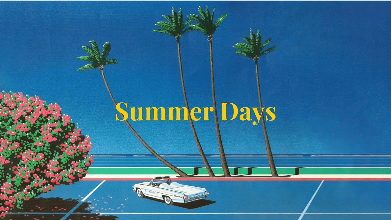 Summer Days (90's Japan City Pop) - ๐ต๐๐๐๐๐๐, ๐๐๐๐ข ๐๐๐๐ ๐ผ๐ ๐ผ๐๐๐ ๐ผ๐๐๐๐๐๐๐๐, ๐ป๐๐๐ ๐๐๐๐๐๐ ๐ณ๐๐ข๐, ๐๐๐. Summer Days (90's Japan City Pop) - ๐ต๐๐๐๐๐๐, ๐๐๐๐ข ๐๐๐๐ ๐ผ๐ ๐ผ๐๐๐ ๐ผ๐๐๐๐๐๐๐๐, ๐ป๐๐๐ ๐๐๐๐๐๐ ๐ณ๐๐ข๐, ๐๐๐.