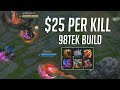 $25 Per Kill with 98Tek Build