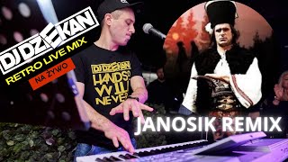 JANOSIK (DJ DZIEKAN REMIX) | DJ DZIEKAN RETRO LIVE MIX
