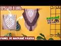 PAINEL DE MACRAMÉ PÁSCOA - COMO FAZER PAINEL - CANAL DE MACRAMÉ - DECORAÇÃO BOHO - #macrame COMO FAZ