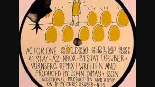 Actor One - Stay Gruber And Nurnberg Remix