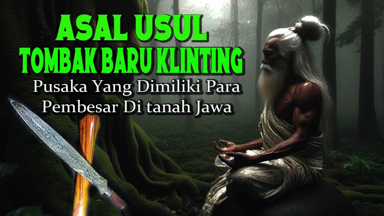 ASAL USUL TOMBAK BARU KLINTING.