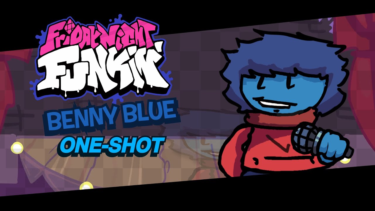 Friday Night Funkin’ Benny Blue | One-Shot (FNF Mod)