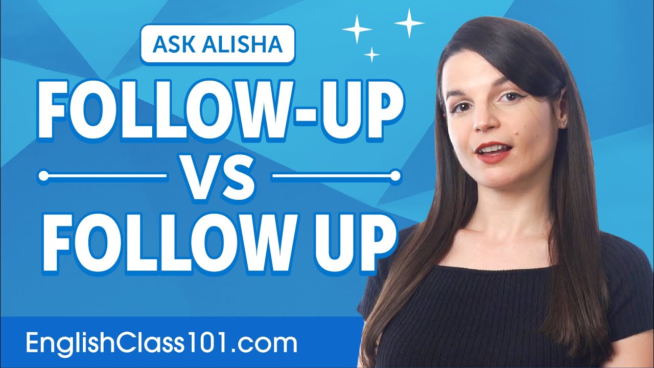 Difference Between Follow up And Follow Up English Grammar For 