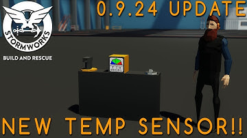 Stormworks 0.9.24 Update (New Temperature Sensor!!!!)