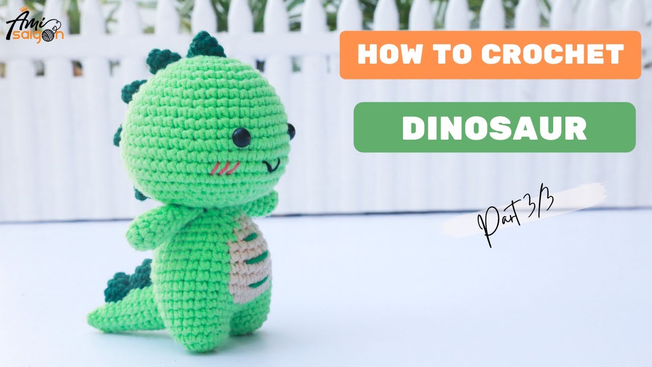 #278 | Dinosaur Amigurumi Free Pattern (3/3) | How To Crochet Amigurumi Animal | @AmiSaigon
