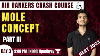 Mole Concept Part - 3 | NEET 2023 | AIR Rankers Crash Course |  Nikhil Upadhyay