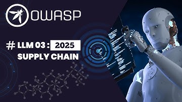 OWASP Top 10 for LLM03 - Supply Chain Vulnerabilities