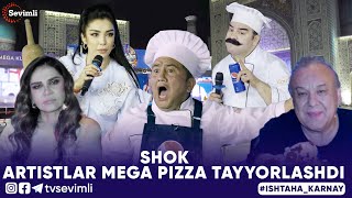 ISHTAHA KARNAY SHOU | 1-SON SHOK ARTISTLAR MEGA PIZZA TAYYORLASHDI