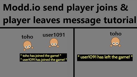 Modd.io-sends player joins & player leaves message tutorial