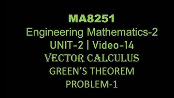 MA8251| M-2| UNIT-2| VECTOR CALCULUS| VIDEO-14| GREEN