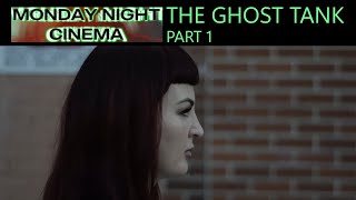 SC Entertainment Presents: "The Ghost Tank - Part 1"