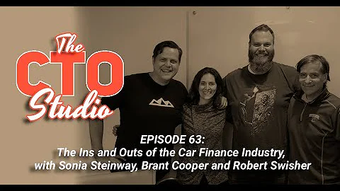 The Ins and Outs of the Car Finance Industry with Robert Swisher, Brant Cooper and Sonia Steinway