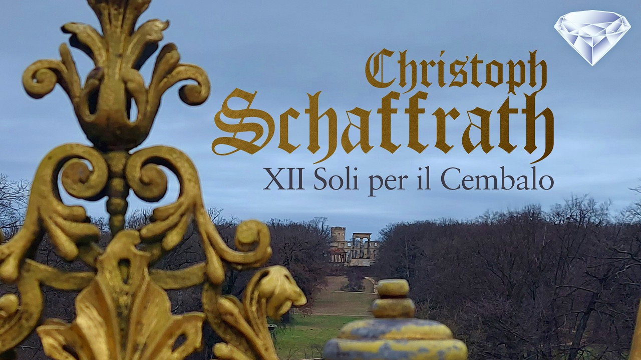 Schaffrath: XII Soli per il Cembalo