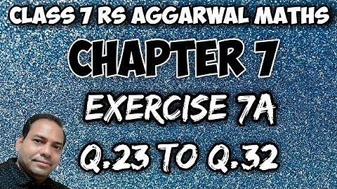 Exercise 7A Q.23 to Q.32 class 7 RS Aggarwal Maths